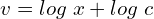 Rendered by QuickLaTeX.com  v=log\;x+log\;c \\