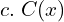  c.\; C(x)  \\  