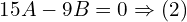 Rendered by QuickLaTeX.com 15A-9B=0\Rightarrow (2)