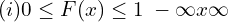 Rendered by QuickLaTeX.com (i) 0\le F(x)\le 1\; -\infty \lt x\lt \infty\\