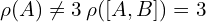 \rho (A) \neq 3 \:\rho ([A,B]) =3 \\ 