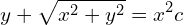 Rendered by QuickLaTeX.com  \displaystyle {y+\sqrt{x^{2}+y^{2}}}=x^{2}c\\