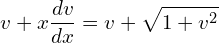 Rendered by QuickLaTeX.com  v+x\displaystyle \frac{dv }{dx}=v+ \sqrt{1+v^{2}}\\