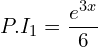 Rendered by QuickLaTeX.com  P.I_{1} =\displaystyle \frac{e^{3x}}{6 } \\