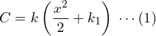  C=k \left( \dfrac{x^{2}}{2}+k_{1} \right)\; \cdots (1)\\ 