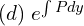 Rendered by QuickLaTeX.com  (d)\; e^{\int Pdy}