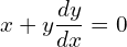 Rendered by QuickLaTeX.com x+y\dfrac{dy}{dx}=0\\