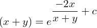 Rendered by QuickLaTeX.com  (x+y) =e^{\displaystyle \frac{-2x}{{x+y}}+c}\\