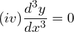 Rendered by QuickLaTeX.com (iv)\dfrac{d^{3}y}{dx^{3}}=0\\