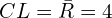 CL=\bar {R}=4\\