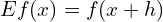 E f(x)=f (x+h) \\ 