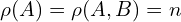 \rho (A) =\rho (A, B)=  n