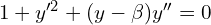 Rendered by QuickLaTeX.com  1+y'^{2}+(y-\beta)y''=0 \\