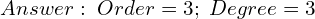 Rendered by QuickLaTeX.com  Answer: \; Order=3; \; Degree=3\\