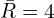  \bar {R}=4\\