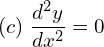 Rendered by QuickLaTeX.com  (c)\; \displaystyle \frac{d^{2}y }{dx^{2}}=0 \\