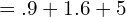 Rendered by QuickLaTeX.com  =.9+1.6+5 \\