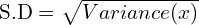 Rendered by QuickLaTeX.com   \text{S.D}=\sqrt{Variance (x)} \\