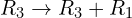 Rendered by QuickLaTeX.com R_{3}\rightarrow R_{3}+ R_{1}