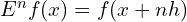 E^{n}f(x)=f(x+nh) \\ 