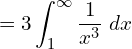 Rendered by QuickLaTeX.com  =3\displaystyle  \int_{1}^{\infty}\dfrac{1}{x^{3}}\;dx \\