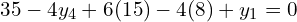 35-4y_{4}+6(15)-4(8)+y_{1}=0\\ 