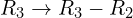 Rendered by QuickLaTeX.com R_{3}\rightarrow R_{3}-R_{2}