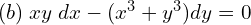 Rendered by QuickLaTeX.com  (b)\; xy\;dx-(x^{3}+y^{3})dy=0 \\