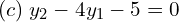 Rendered by QuickLaTeX.com  (c)\; y_{2}-4y_{1}-5=0 \\