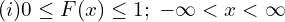 Rendered by QuickLaTeX.com   (i) 0\le F(x) \le 1; \; -\infty < x < \infty \\