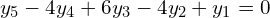 y_{5}-4y_{4}+6y_{3}-4y_{2}+y_{1}=0\\ 