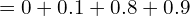 Rendered by QuickLaTeX.com   =0+0.1+0.8+0.9 \\