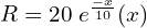  R=20\;e^{\frac{-x}{10}} (x)\\ 