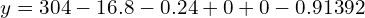  y=304-16.8-0.24+0+0-0.91392\\ 