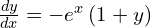 Rendered by QuickLaTeX.com  \frac{dy}{dx}=-e^{x}\left( 1+y \right) \\