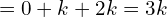 Rendered by QuickLaTeX.com   =0+k+2k=3k \\