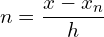  n=\dfrac{x-x_{n}}{h}\\ 