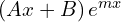 Rendered by QuickLaTeX.com  \left( Ax+B \right)e^{mx} \