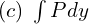 Rendered by QuickLaTeX.com  (c)\; \int Pdy \\