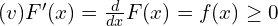 Rendered by QuickLaTeX.com  (v)F'(x)=\frac{d }{dx}F(x)=f(x)\ge 0\\