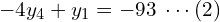 -4y_{4}+y_{1}=-93\; \cdots (2)\\ 