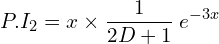 Rendered by QuickLaTeX.com  P.I_{2} =x \times\displaystyle \frac{1}{2D+1}\;e^{-3x} \\