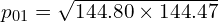    p_{01}=\sqrt{144.80 \times 144.47}\\