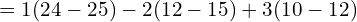 = 1 (24 - 25) - 2 (12 - 15) + 3 (10- 12)\\ 