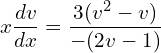 Rendered by QuickLaTeX.com  x\displaystyle \frac{dv}{dx}=\displaystyle \frac{3(v^{2}-v)}{-(2v-1)} \\