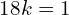 Rendered by QuickLaTeX.com   18k=1 \\