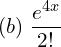 Rendered by QuickLaTeX.com  (b)\; \displaystyle \frac{e^{4x}}{2!} \\