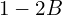 Rendered by QuickLaTeX.com  1-2B \\