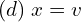 Rendered by QuickLaTeX.com  (d)\; x = v