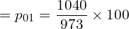  =p_{01}=\dfrac{1040}{973}\times 100\\
